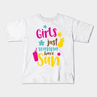 Girls Just Wanna Have Sun, Pineapple, Cocktail Kids T-Shirt